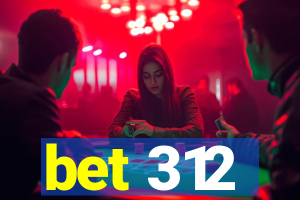 bet 312